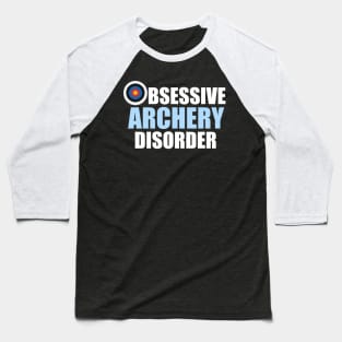 Funny Obsessive Archery Disorder Baseball T-Shirt